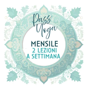 Pass Yoga Mensile 2 lezioni/settimana in presenza